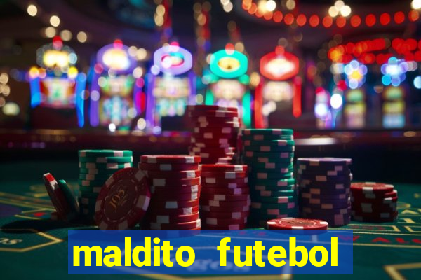 maldito futebol clube dublado download